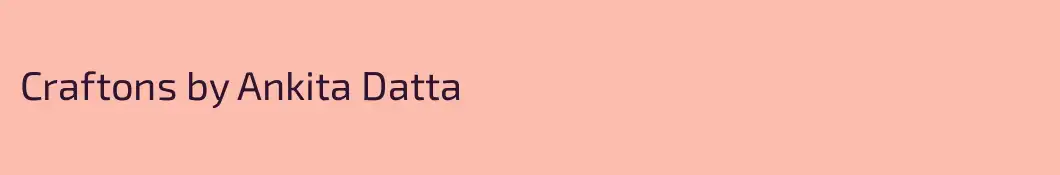 Craftons by Ankita Datta